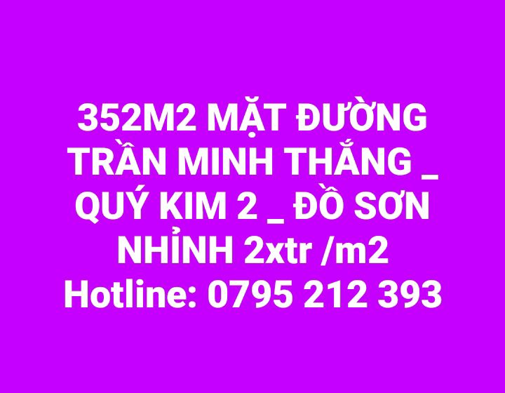 Đất nền mặt đường Trần Minh Thắng, Quý Kim, Đồ Sơn 352m² - Sổ đỏ chính chủ!
