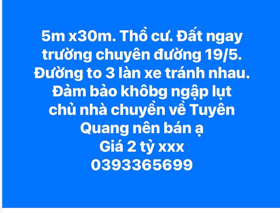Đất thổ cư 150m² tại đường 19/5, Hà Giang - Giá 2 tỷ, không ngập lụt!