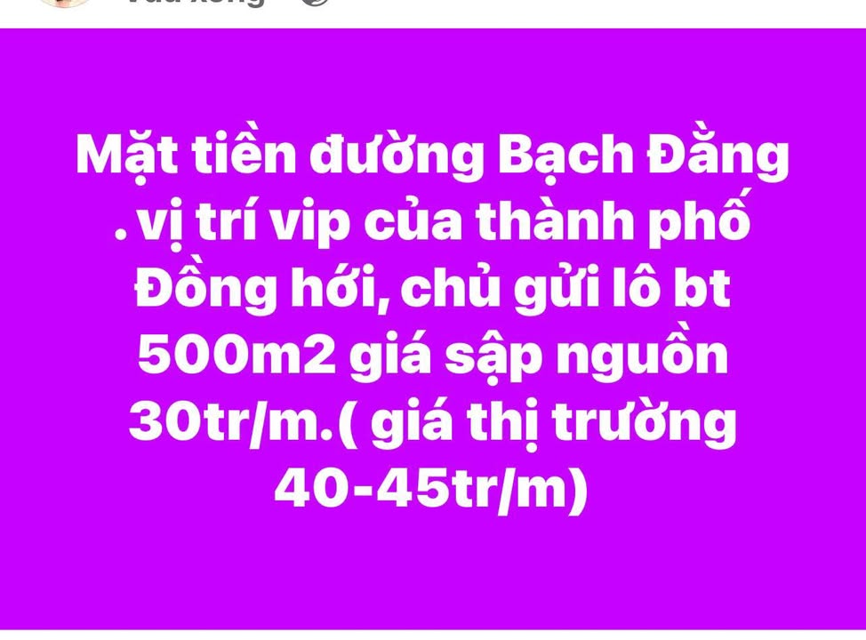 Đất nền mặt tiền đường Bạch Đằng Đồng Hới 500m² giá chỉ 30 triệu/m² - Cơ hội đầu tư hiếm có!