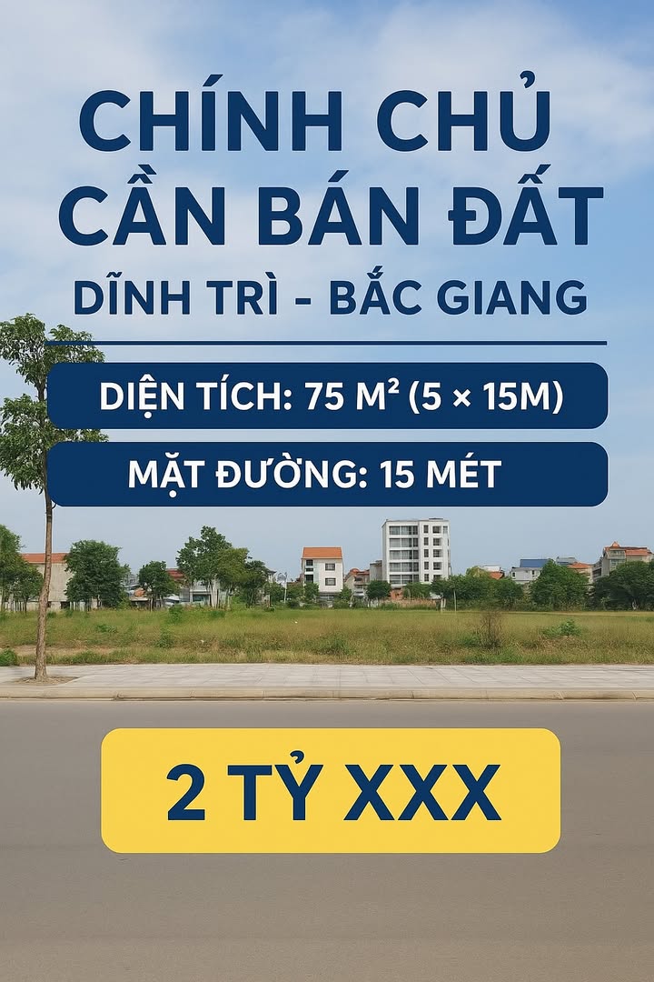 Đất nền Dĩnh Trì, Bắc Giang 75m² giá 2 tỷ - Vị trí đẹp, kinh doanh thuận lợi!