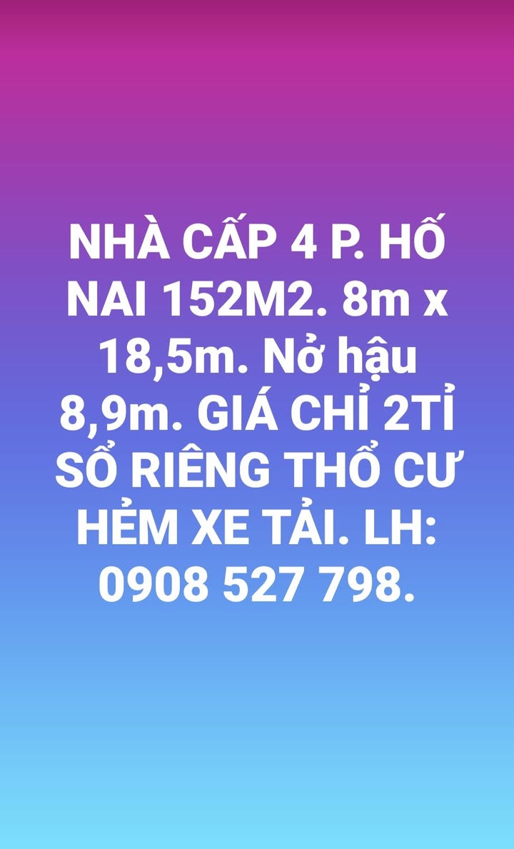 Nhà cấp 4 Hố Nai 152m² giá chỉ 2 tỷ - Sổ đỏ chính chủ, hẻm xe tải rộng rãi!