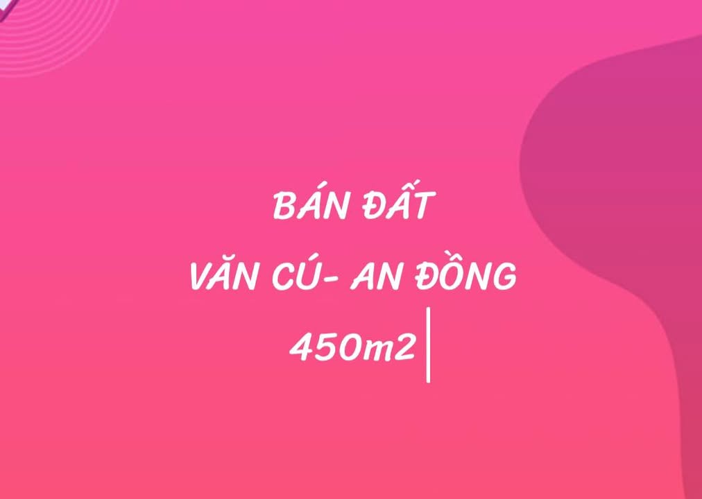 Đất nền An Đồng 450m² giá 18.45 tỷ - Đường ô tô tránh nhau thoải mái!