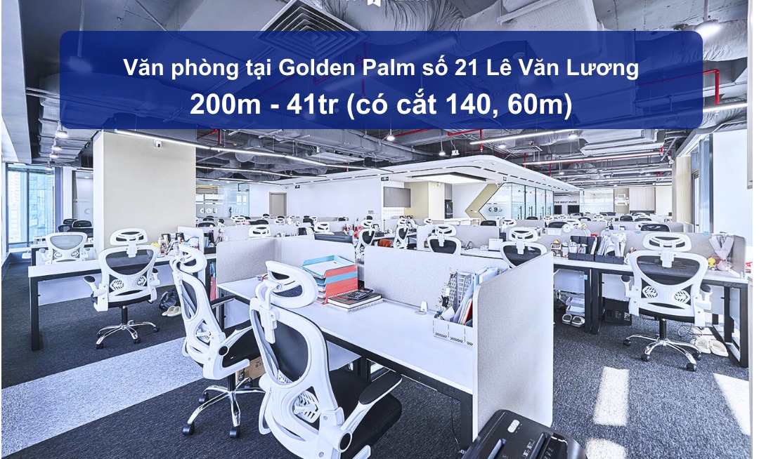 Sàn văn phòng cao cấp Golden Palm 200m² chỉ 41 triệu - Setup miễn phí!