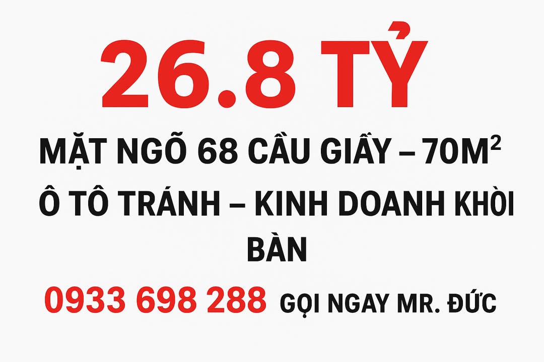 Mặt tiền kinh doanh ngõ 68 Cầu Giấy 70m² giá 26.8 tỷ - Ô tô tránh, vị trí đắc địa!