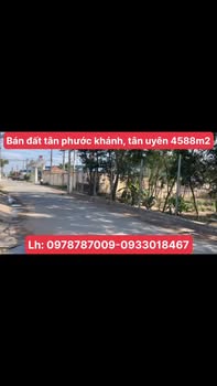 Đất nền Tân Phước Khánh Tân Uyên 4588m² giá 71.119 tỷ - Cạnh KCN, thuận tiện làm nhà xưởng!