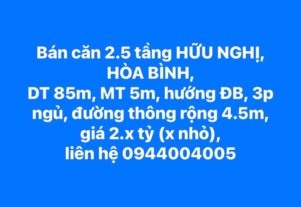 Nhà 2.5 tầng Hữu Nghị, Hòa Bình 85m² giá 2 tỷ - Đường thông rộng, sẵn sàng vào ở!