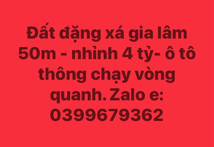 Đất Đặng Xá Gia Lâm 50m² giá 4 tỷ - Ô tô vào tận nơi!