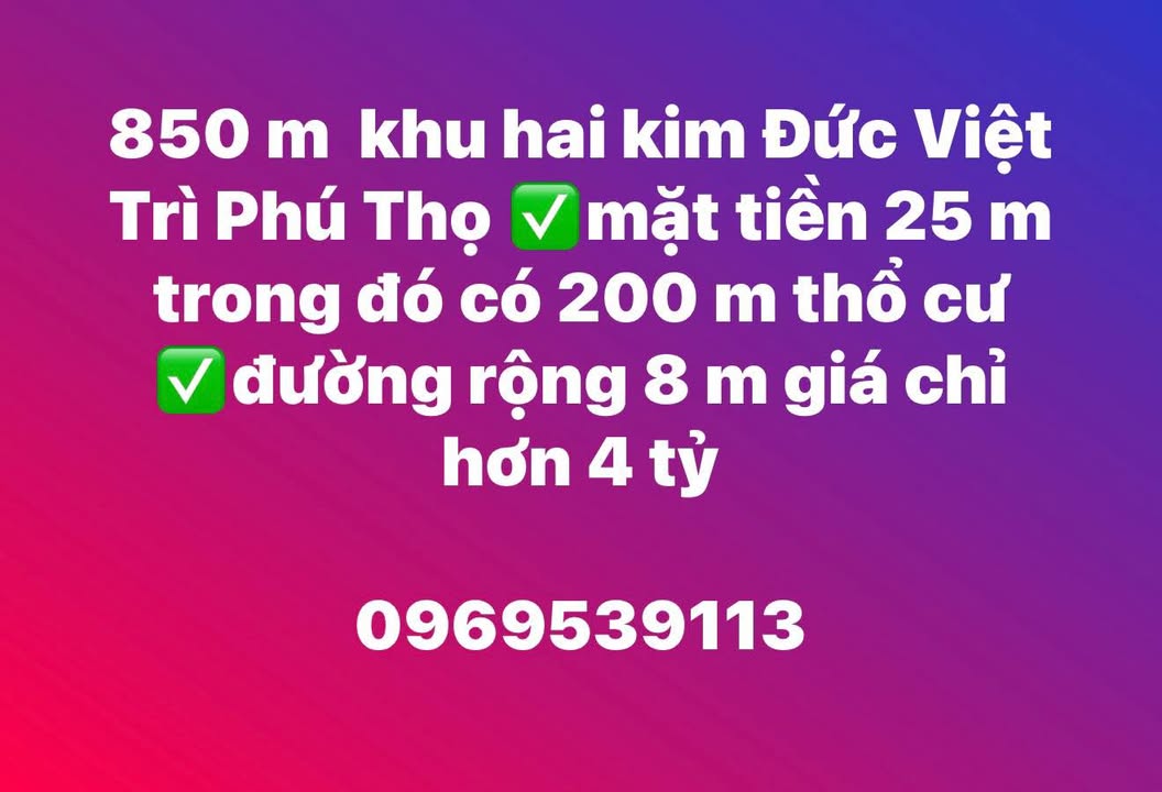 Đất nền Kim Đức Việt Trì 850m² giá 4 tỷ - Mặt tiền 25m, đường rộng 8m!