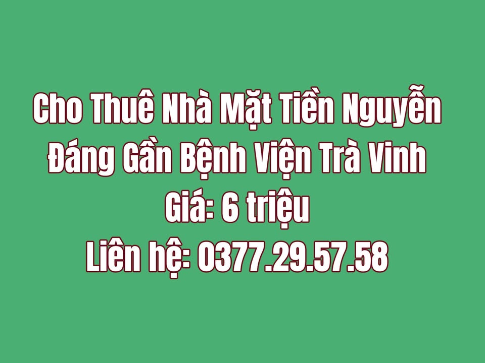 Nhà mặt tiền Nguyễn Đáng, Trà Vinh giá 6 triệu - Gần bệnh viện, thuận tiện kinh doanh!