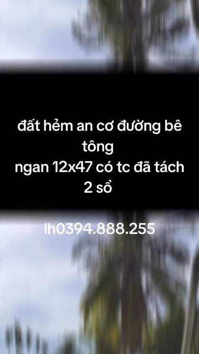 Đất nền An Cơ Châu Thành 564m² giá 36.42 tỷ - Sổ đỏ chính chủ, vị trí đẹp!