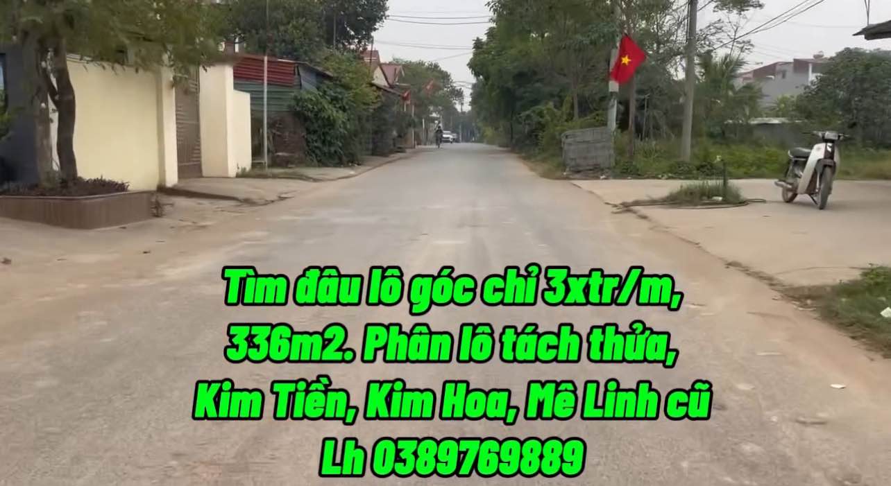 Đất nền Kim Hoa, Mê Linh 336m² giá 11.76 tỷ - Lô góc hiếm có!