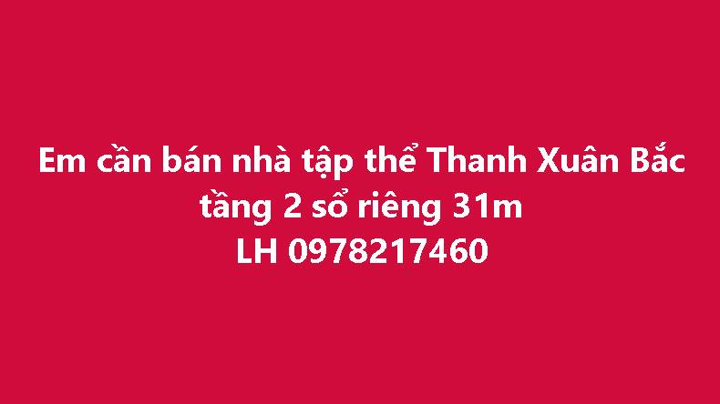 Căn hộ tập thể Thanh Xuân Bắc 31m² giá thỏa thuận - Sổ đỏ chính chủ!
