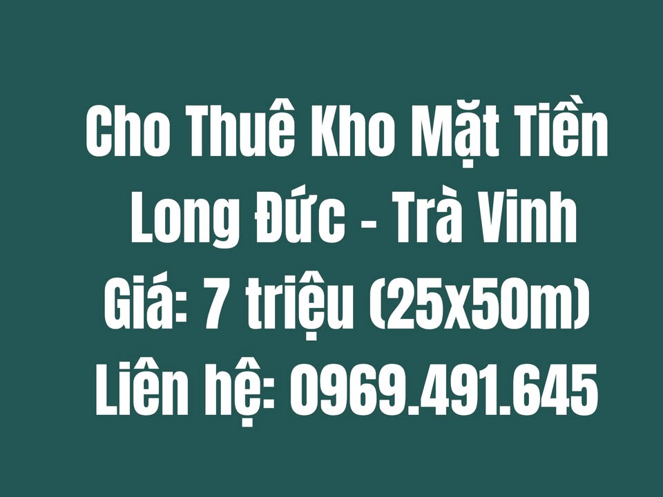 Kho cho thuê mặt tiền Long Đức - Trà Vinh 1250m² giá 7 triệu - Đầu tư sinh lời ngay!