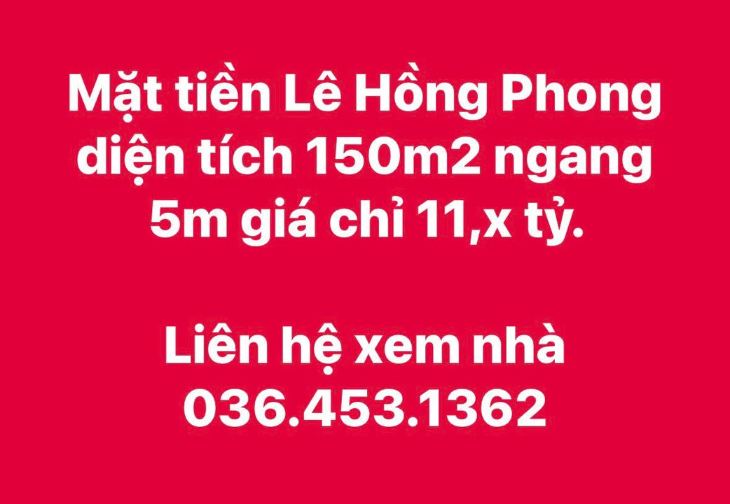 FrontHouse mặt tiền Lê Hồng Phong 150m² giá 11 tỷ - Cơ hội đầu tư tuyệt vời!