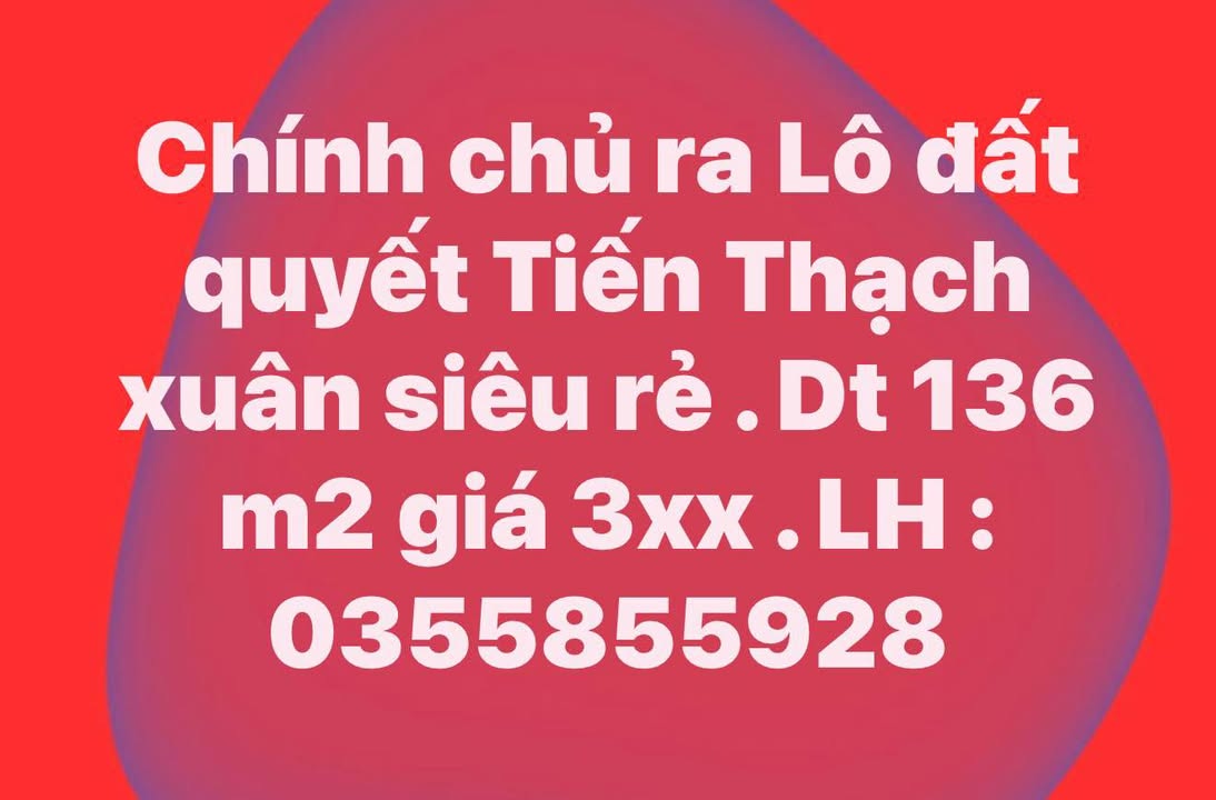 Đất nền Tiến Thạch - 136m² giá chỉ từ 3xx triệu - Cơ hội đầu tư tuyệt vời!