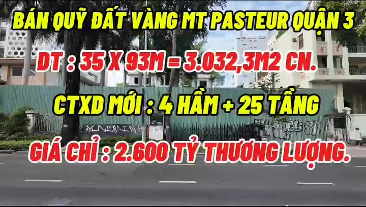 Bán Quỹ Đất Vàng MT Pasteur Quận 3 3032m² giá 2.6 tỷ - Cơ hội đầu tư hấp dẫn!