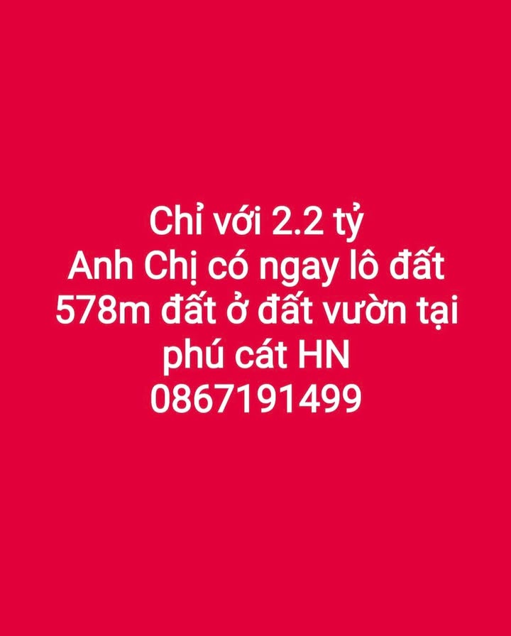 Đất ở Phú Cát, Quốc Oai 578m² giá 2.2 tỷ - Cơ hội vàng đầu tư!