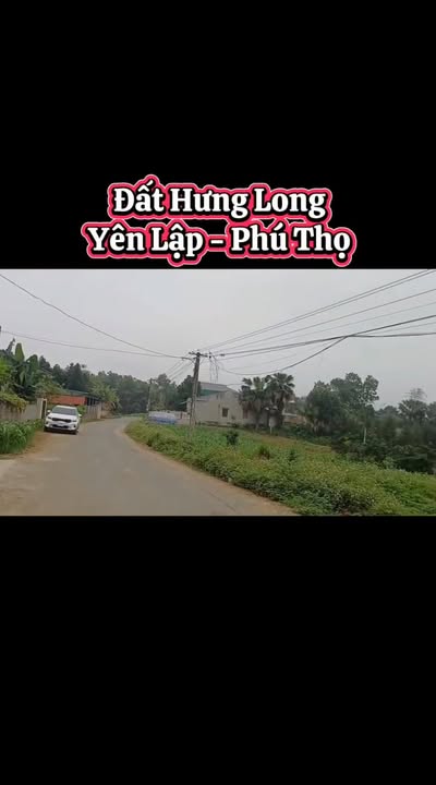 Đất nền Hưng Long Yên Lập 300m² giá 800 triệu - Hướng Tây hút vượng khí!