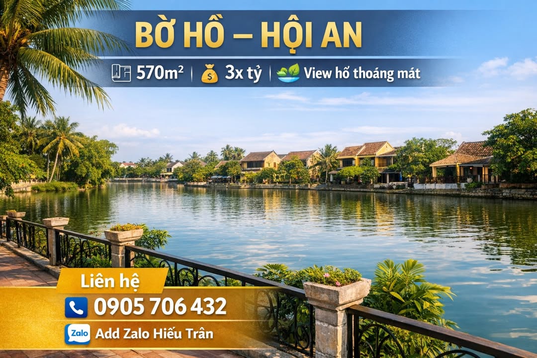 Đất nền Bờ Hồ Hội An 570m² giá 3 tỷ - Cơ hội đầu tư hiếm có!