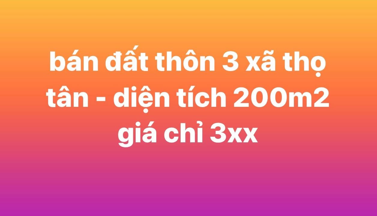 Đất thổ cư Thôn 3, xã Thọ Tân, huyện Triệu Sơn 200m² giá chỉ 3xx triệu - Cơ hội đầu tư tuyệt vời!