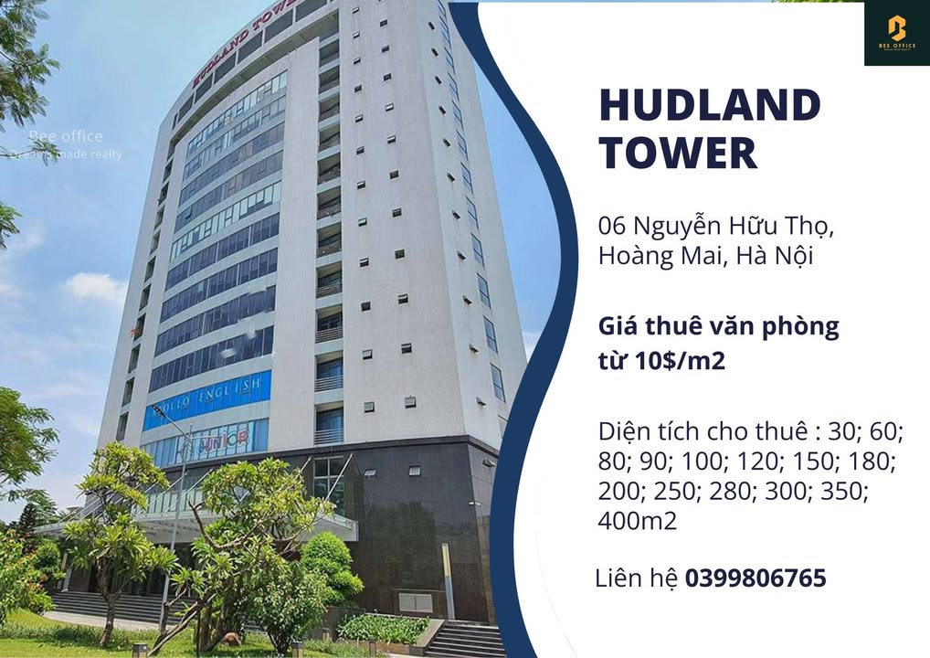 Văn phòng cho thuê Hudland Tower - Nguyễn Hữu Thọ, Hoàng Mai - Diện tích 400m² từ 10$/m²