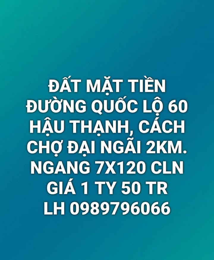 Đất mặt tiền Quốc lộ 60 Hậu Thạnh 840m² giá 1.5 tỷ - Cơ hội đầu tư tuyệt vời!