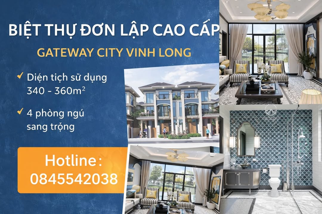 Biệt thự đơn lập Gateway City Vĩnh Long 350m² giá chỉ 8.6 tỷ - Không gian sống sang trọng!