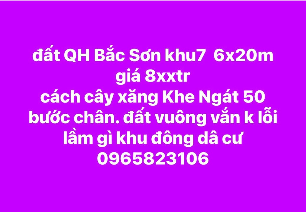Đất nền khu 7 Bắc Sơn 120m² giá 8xx triệu - Vị trí thuận lợi, đông dân cư!