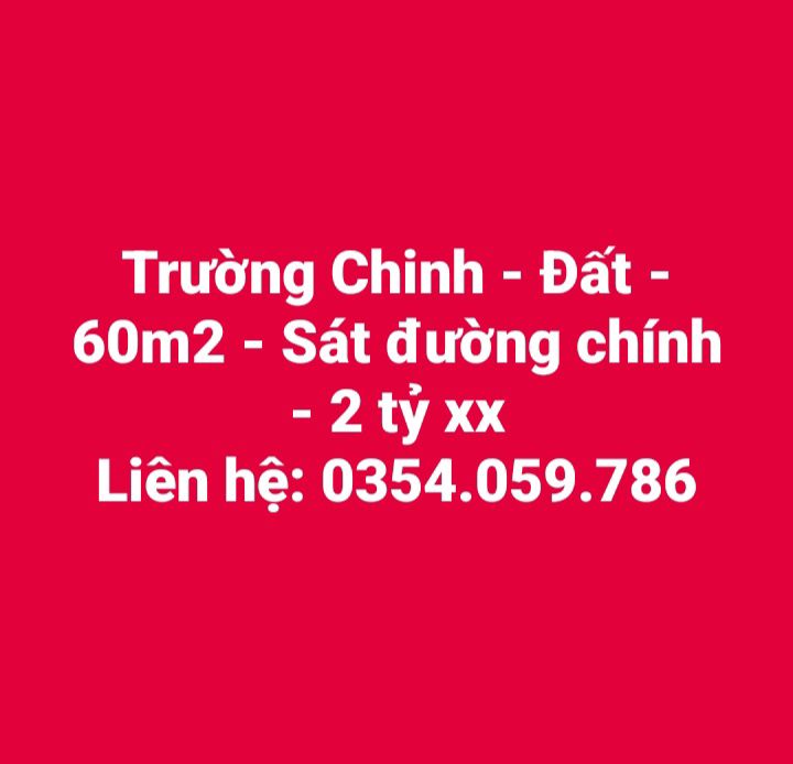 Đất Trường Chinh - 60m² giá 2 tỷ - Sát đường chính, đầu tư sinh lời!