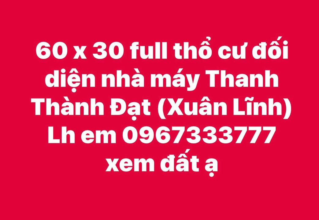 Đất thổ cư 1800m² tại xã Xuân Lĩnh, huyện Nghi Xuân - Đối diện nhà máy Thanh Thành Đạt