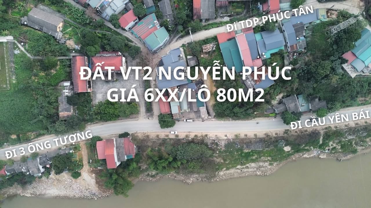 Đất nền tại đường Nguyễn Phúc, Yên Bái 80m² giá chỉ 600 triệu - View sông thoáng đãng!