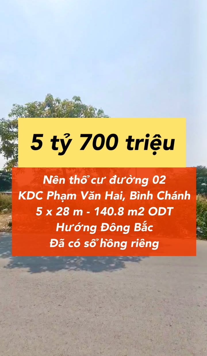 Đất nền KDC Phạm Văn Hai, Bình Chánh 140m² giá 5.7 tỷ - Đầu tư sinh lời ngay!