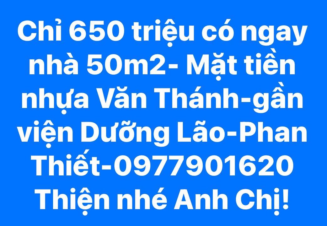 Nhà mặt tiền đường Văn Thánh Phan Thiết 50m² giá chỉ 650 triệu - Cơ hội vàng cho bạn!