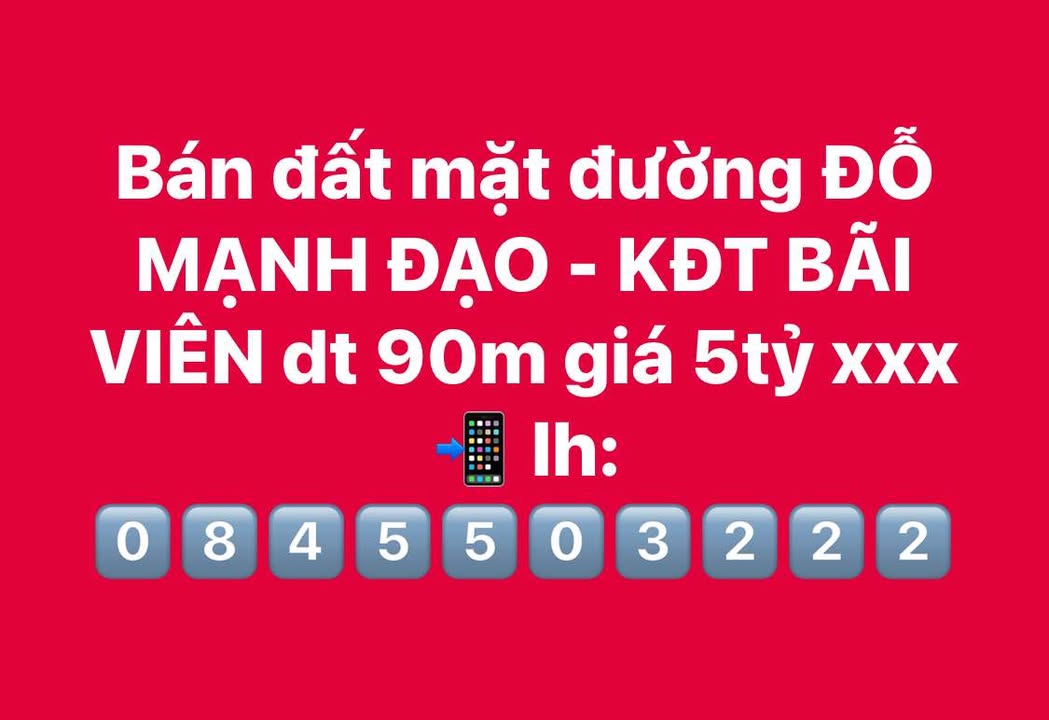 Đất mặt đường Đỗ Mạnh Đạo, KĐT Bãi Viên, 90m² giá 5 tỷ - Cơ hội đầu tư tuyệt vời!
