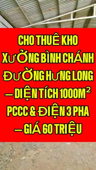 Kho Hưng Long, Bình Chánh 1000m² giá 60 triệu - Tiện nghi đầy đủ, phù hợp nhiều ngành nghề!