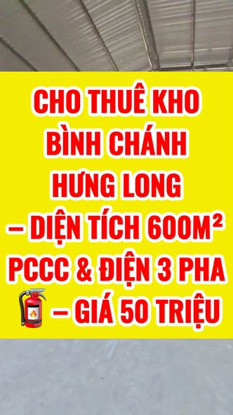 Kho Hưng Long, Bình Chánh 600m² giá 50 triệu/tháng - Phù hợp mọi ngành nghề