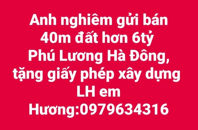 Đất nền Phú Lương Hà Đông 40m² giá 6 tỷ - Sổ hồng chính chủ, xây dựng ngay!