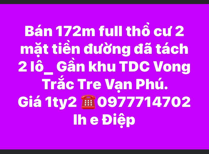 Đất nền Vạn Phú 172m² giá 1.2 tỷ - Sổ đỏ chính chủ, hai mặt tiền