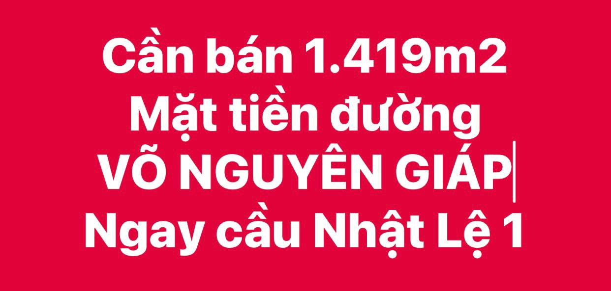 Đất nền Bảo Ninh 1.419m² giá thương lượng - Mặt tiền đường Võ Nguyên Giáp