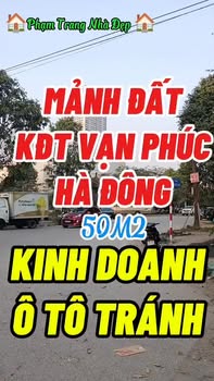 Đất nền KĐT Vạn Phúc Hà Đông 50m² - Kinh doanh sầm uất, cơ hội đầu tư tốt!