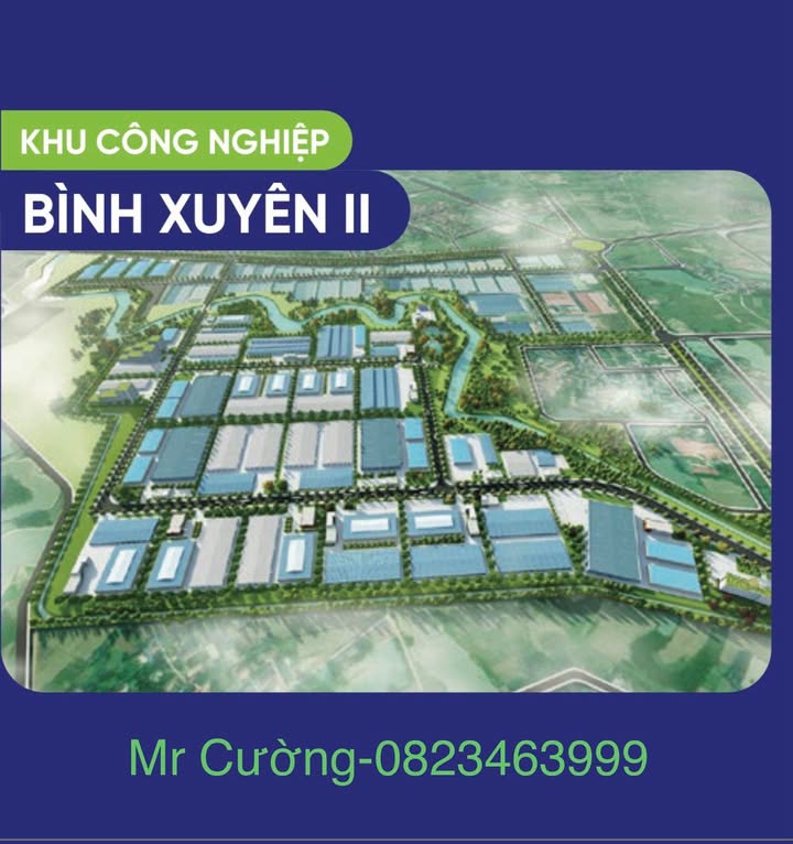 Bán đất KCN Bình Xuyên II, Vĩnh Phúc - 45.34ha, Sẵn sàng đầu tư