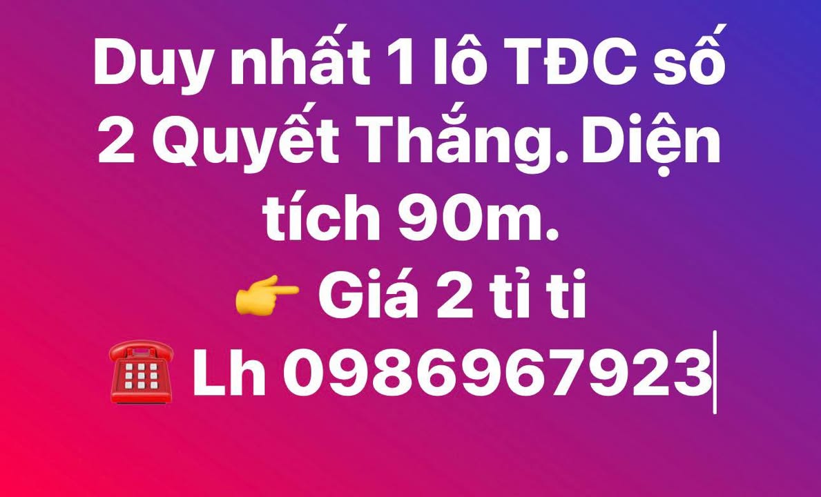 Đất nền TĐC số 2 Quyết Thắng 90m² 2 tỷ - Sổ đỏ chính chủ