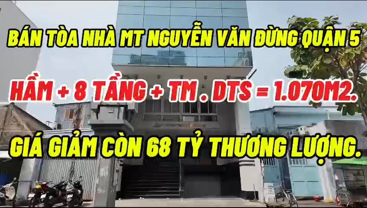 Tòa Nhà Văn Phòng Mặt Tiền Nguyễn Văn Đừng, Q.5 - 146m², 6 Tầng - Giá 68 Tỷ