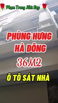 Nhà Phùng Hưng Hà Đông 36m² Ô tô sát nhà - Sẵn sàng ở ngay!