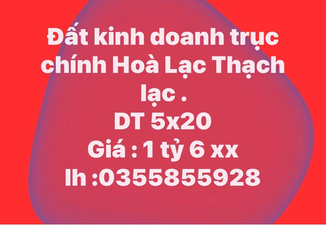 Đất Nền Mặt Tiền Trục Chính Hoà Lạc Thạch Hà 100m² - Giá 1.6 Tỷ