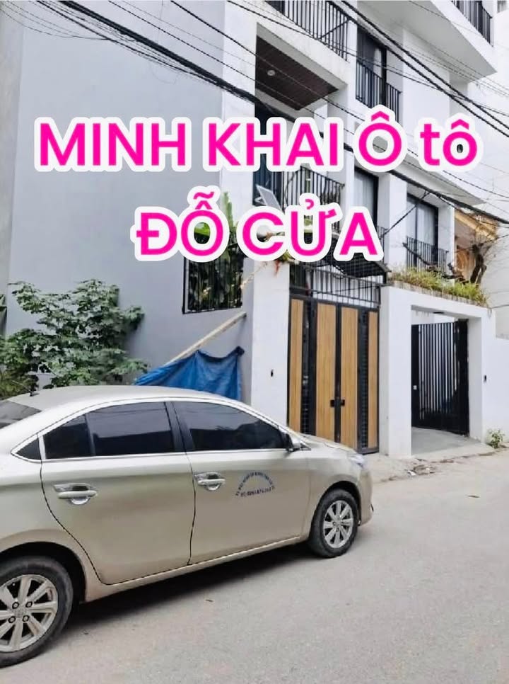 Nhà riêng Minh Khai 37m², 8 tỷ – Ô tô vào tận nhà!
