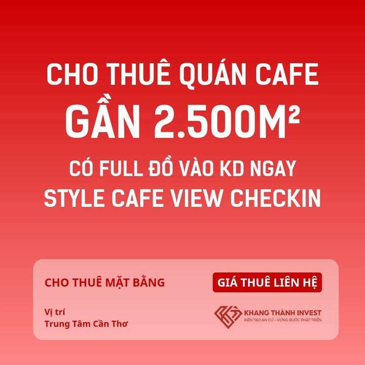 Cho thuê Mặt bằng Cafe Check-in Cần Thơ 2500m² - Sẵn Sàng Kinh Doanh