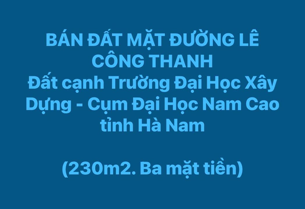 Bán đất mặt đường Lê Công Thanh, Phủ Lý - 230m², ba mặt tiền, cạnh ĐH Xây Dựng