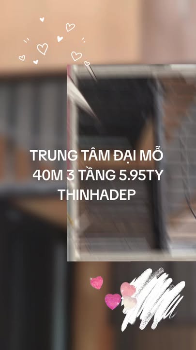 Nhà riêng Đại Mỗ 40m² 3 tầng - Sẵn sàng ở ngay, sổ hồng sẵn!