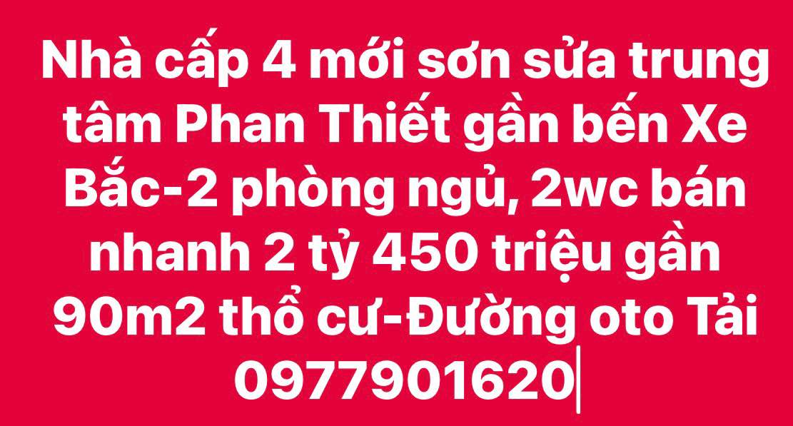 Nhà cấp 4 Phan Thiết 90m² Sổ Đỏ - Ô tô Tải - 2.45 Tỷ